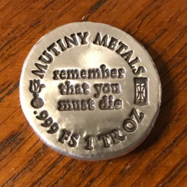 1 Oz "Memento Mori - Remember That You Must Die”  - Hand Poured .999 Fine Silver Round
