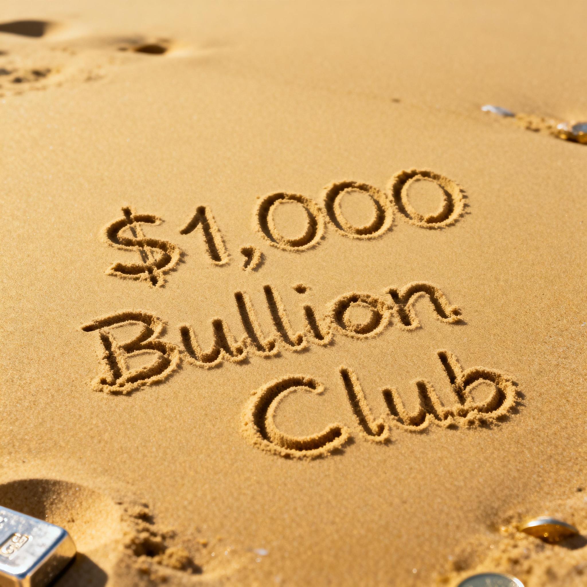 $1000 Standard Bullion Club