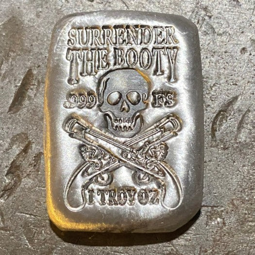 1 oz "Surrender the Booty" - Hand Poured .999 Fine Silver Bar